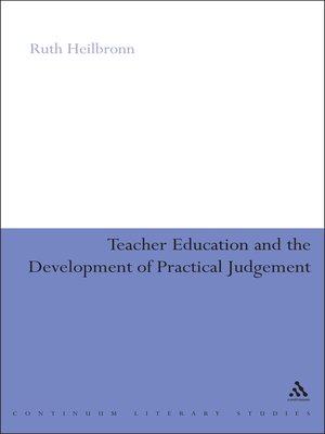 cover image of Teacher Education and the Development of Practical Judgement